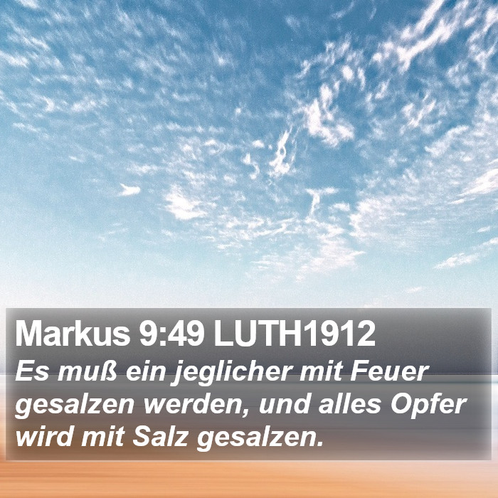 Markus 9:49 LUTH1912 Bible Study