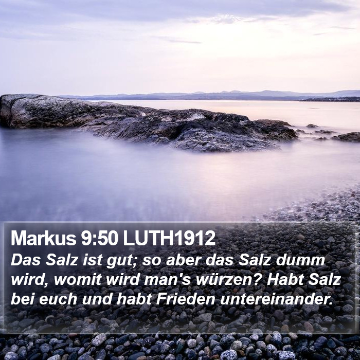 Markus 9:50 LUTH1912 Bible Study