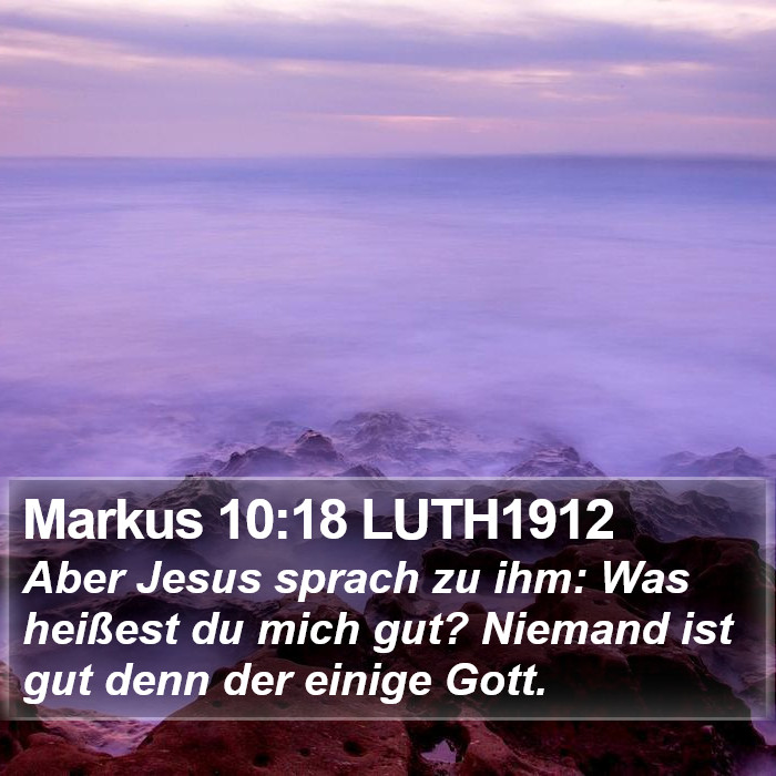 Markus 10:18 LUTH1912 Bible Study