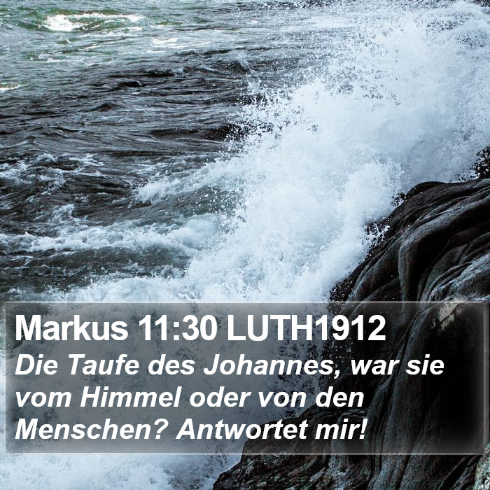 Markus 11:30 LUTH1912 Bible Study