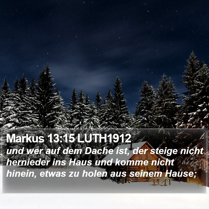 Markus 13:15 LUTH1912 Bible Study