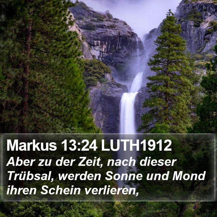 Markus 13:24 LUTH1912 Bible Study