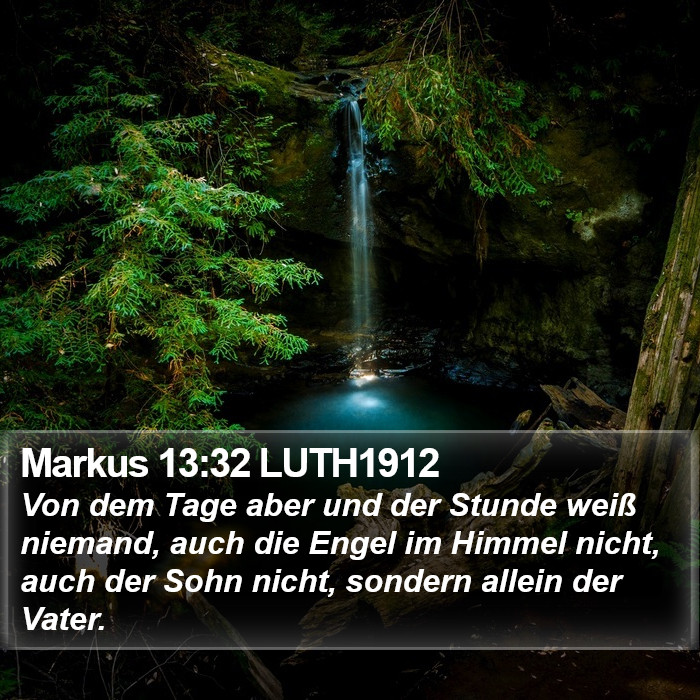 Markus 13:32 LUTH1912 Bible Study