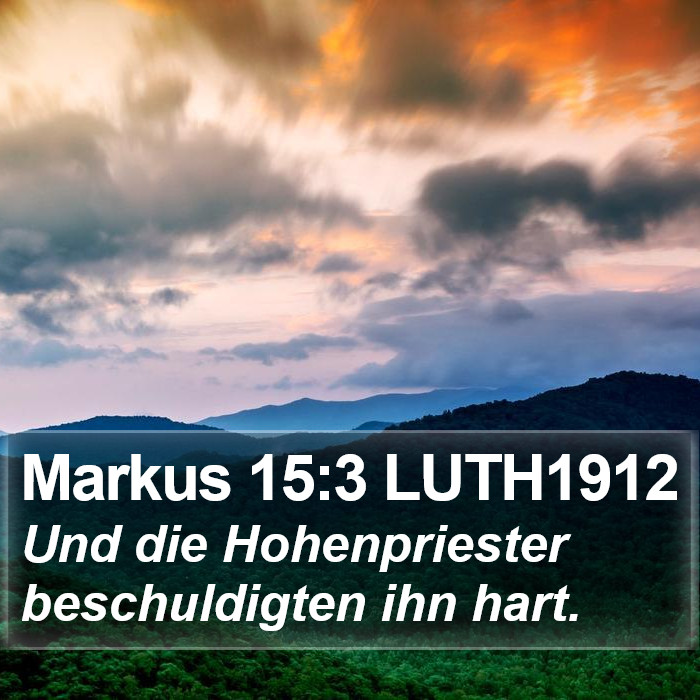 Markus 15:3 LUTH1912 Bible Study
