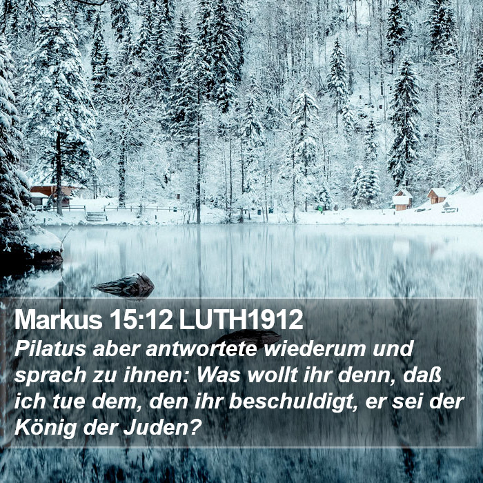 Markus 15:12 LUTH1912 Bible Study