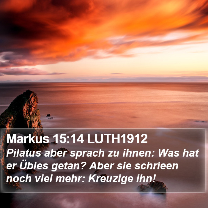 Markus 15:14 LUTH1912 Bible Study