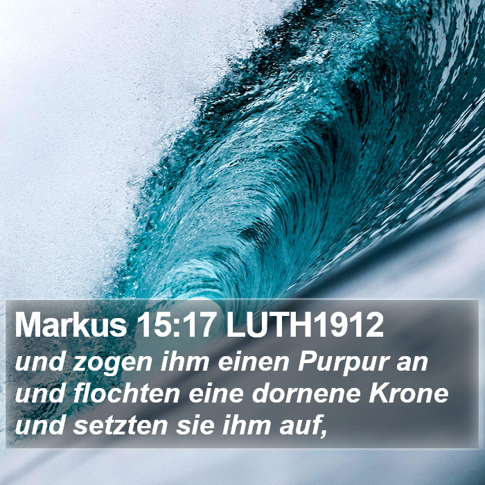 Markus 15:17 LUTH1912 Bible Study