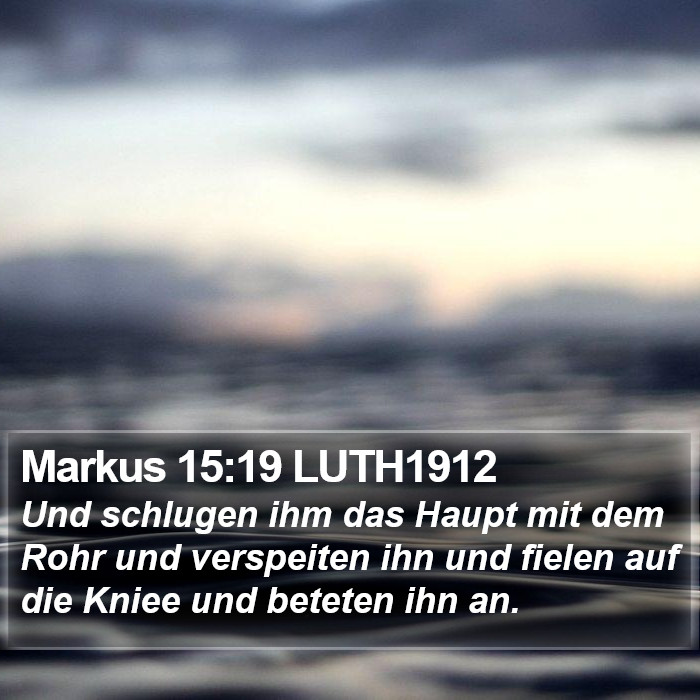 Markus 15:19 LUTH1912 Bible Study