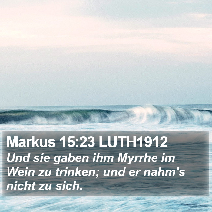 Markus 15:23 LUTH1912 Bible Study