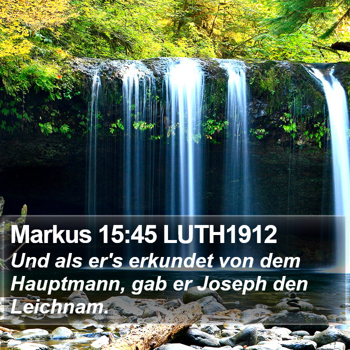 Markus 15:45 LUTH1912 Bible Study