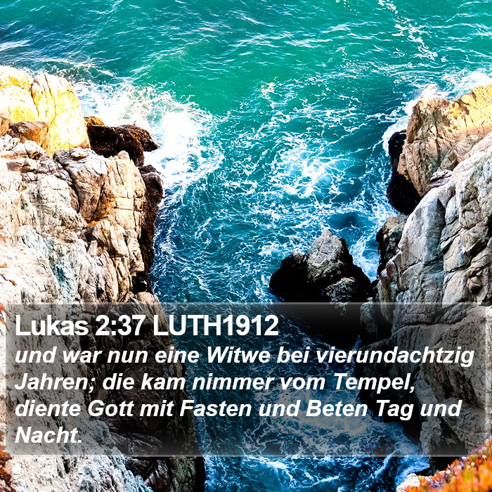 Lukas 2:37 LUTH1912 Bible Study