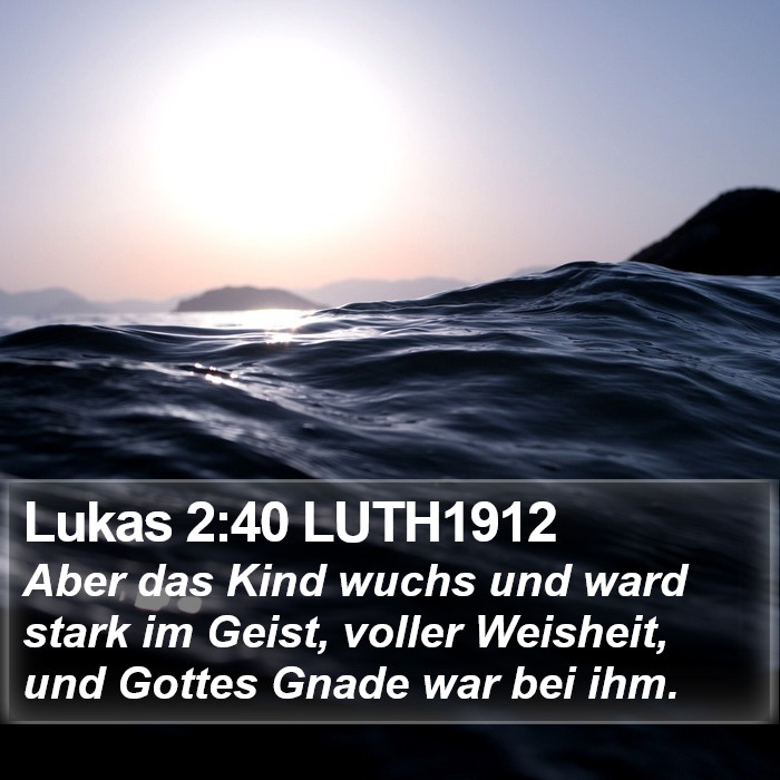 Lukas 2:40 LUTH1912 Bible Study