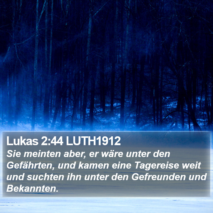 Lukas 2:44 LUTH1912 Bible Study