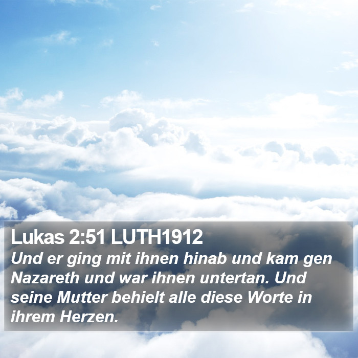 Lukas 2:51 LUTH1912 Bible Study