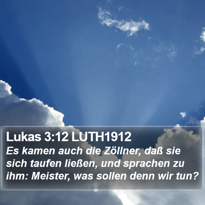 Lukas 3:12 LUTH1912 Bible Study