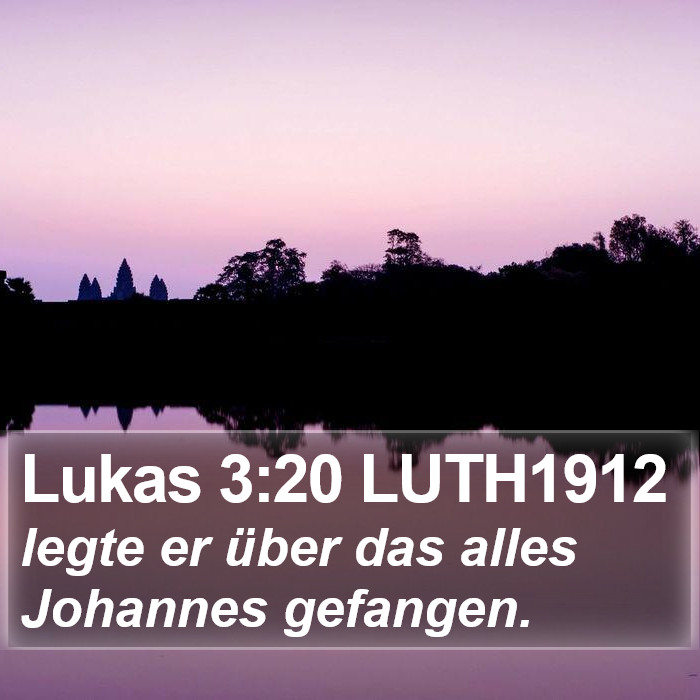 Lukas 3:20 LUTH1912 Bible Study