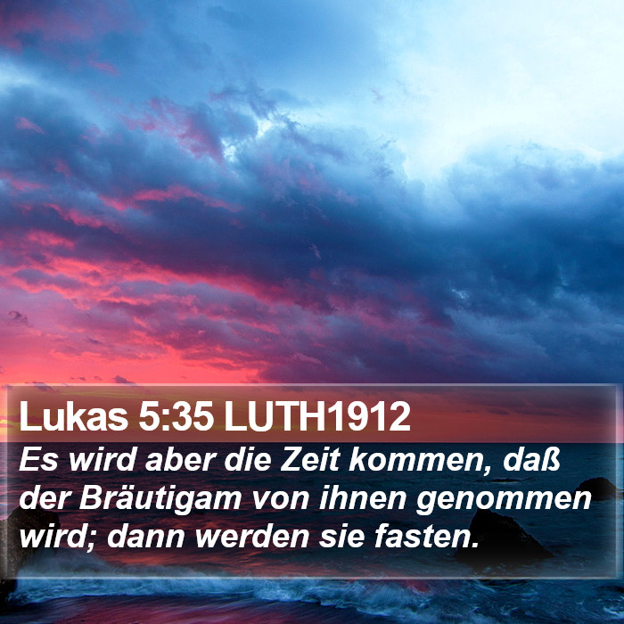 Lukas 5:35 LUTH1912 Bible Study
