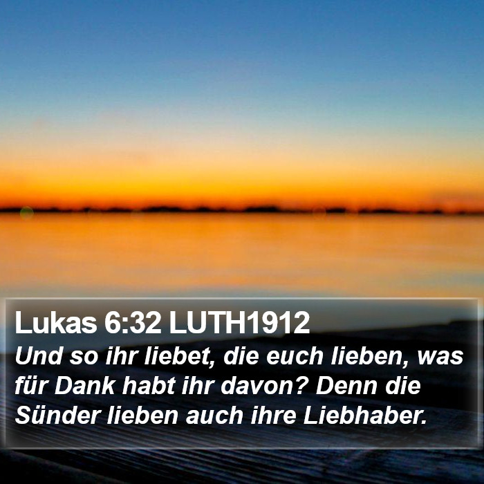 Lukas 6:32 LUTH1912 Bible Study