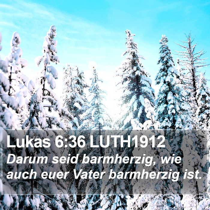 Lukas 6:36 LUTH1912 Bible Study