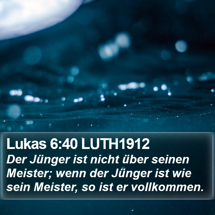 Lukas 6:40 LUTH1912 Bible Study