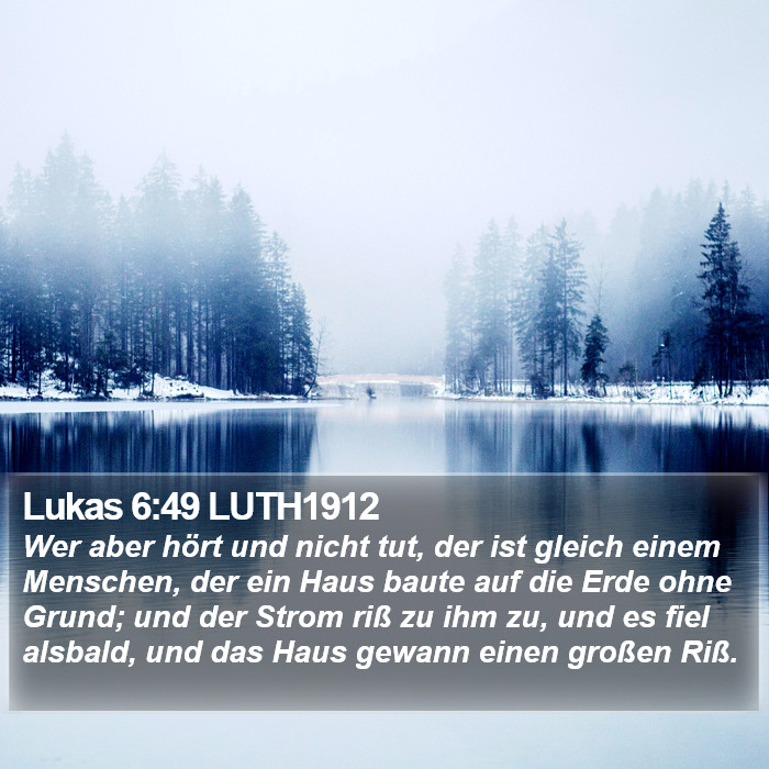 Lukas 6:49 LUTH1912 Bible Study