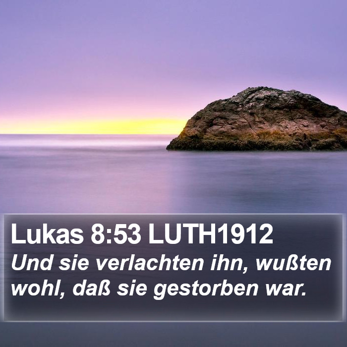 Lukas 8:53 LUTH1912 Bible Study