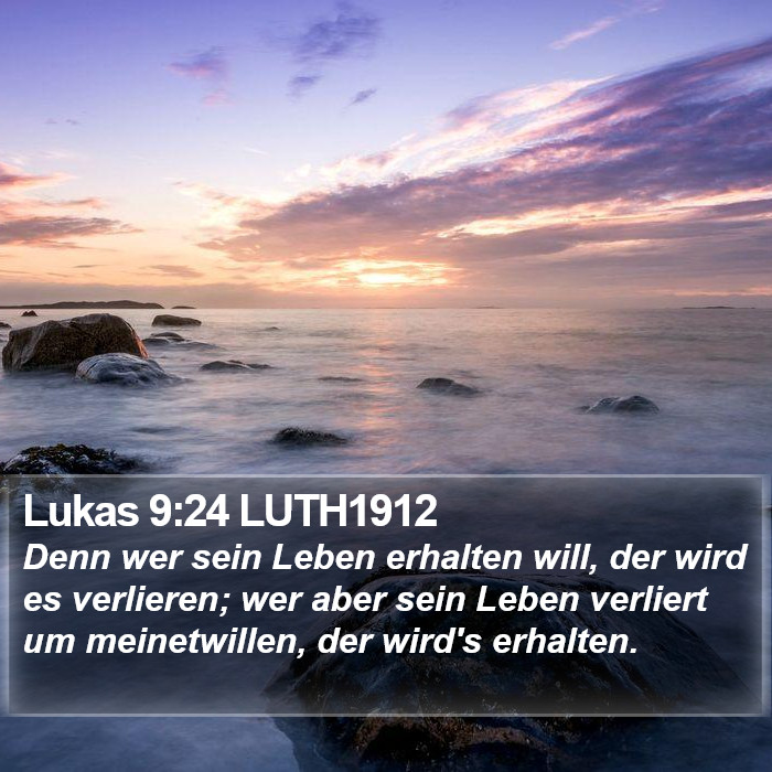 Lukas 9:24 LUTH1912 Bible Study