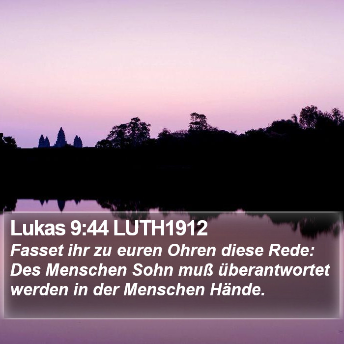 Lukas 9:44 LUTH1912 Bible Study