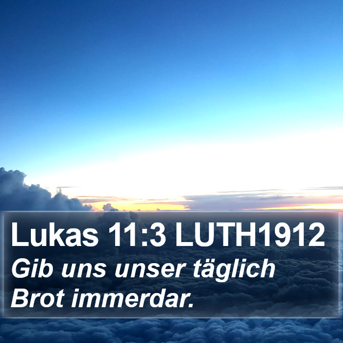 Lukas 11:3 LUTH1912 Bible Study