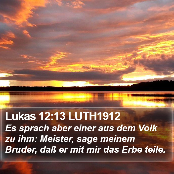 Lukas 12:13 LUTH1912 Bible Study
