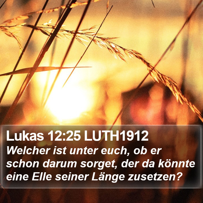 Lukas 12:25 LUTH1912 Bible Study