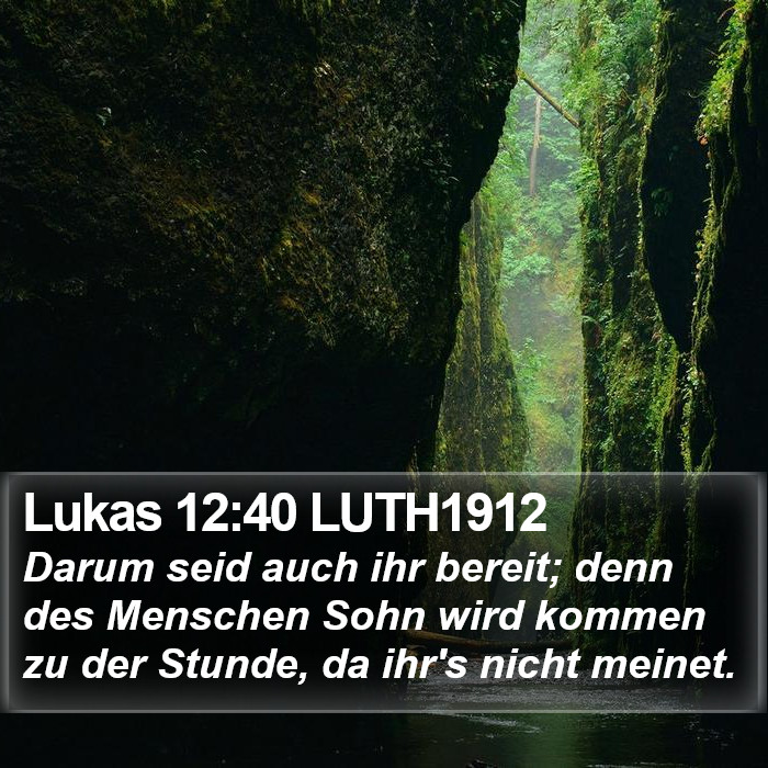 Lukas 12:40 LUTH1912 Bible Study