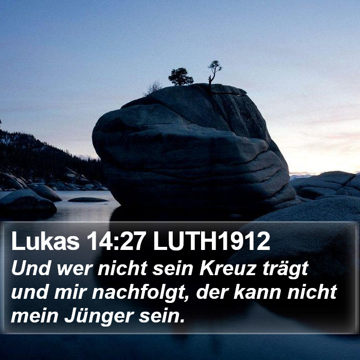 Lukas 14:27 LUTH1912 Bible Study