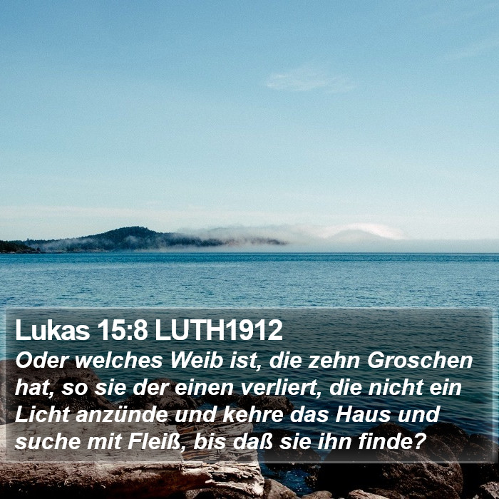 Lukas 15:8 LUTH1912 Bible Study