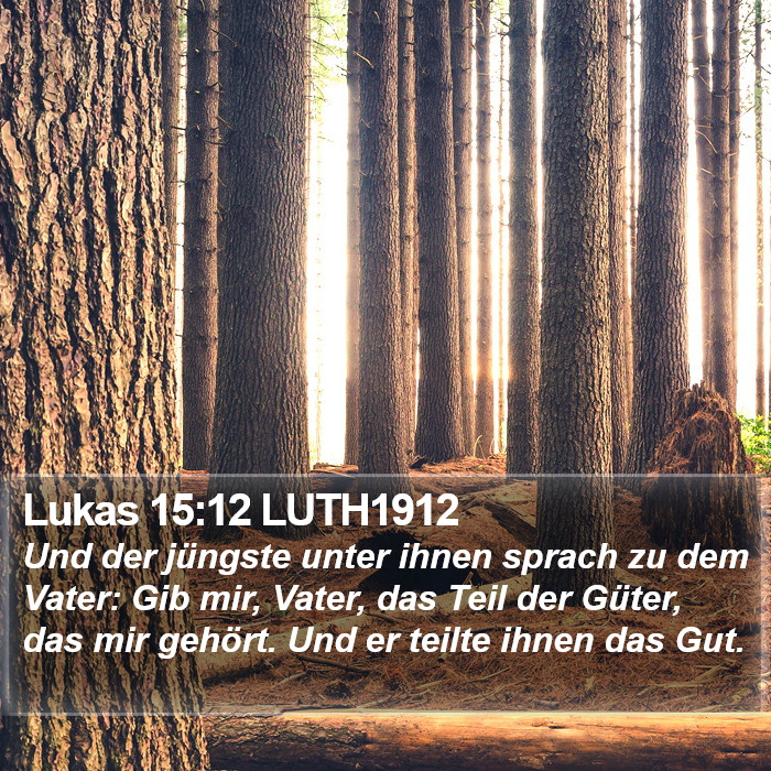 Lukas 15:12 LUTH1912 Bible Study