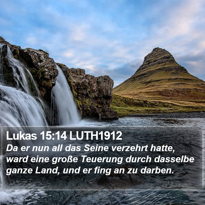 Lukas 15:14 LUTH1912 Bible Study