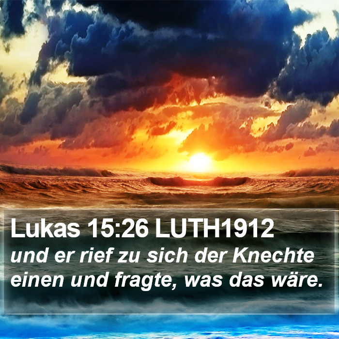 Lukas 15:26 LUTH1912 Bible Study