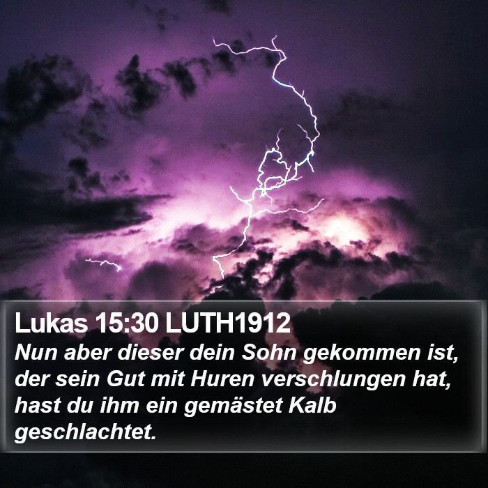 Lukas 15:30 LUTH1912 Bible Study
