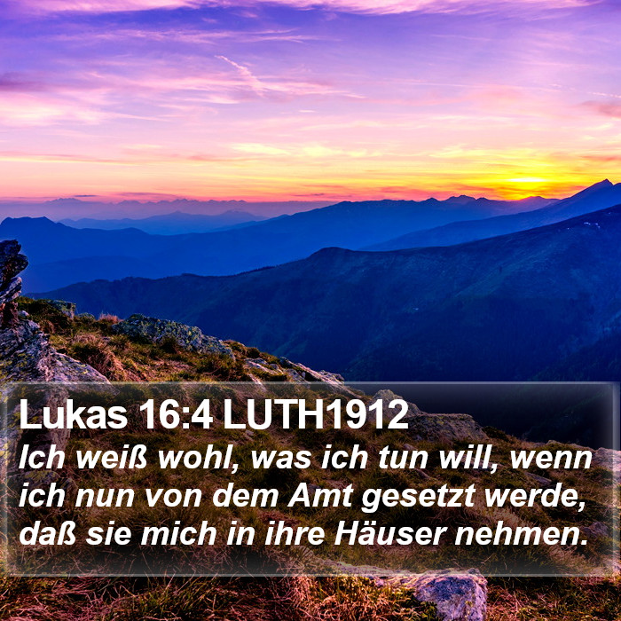 Lukas 16:4 LUTH1912 Bible Study