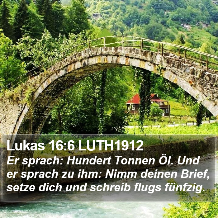 Lukas 16:6 LUTH1912 Bible Study