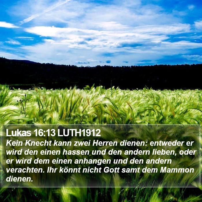 Lukas 16:13 LUTH1912 Bible Study