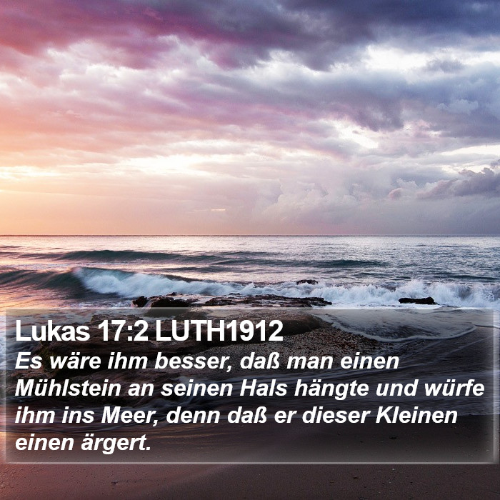 Lukas 17:2 LUTH1912 Bible Study