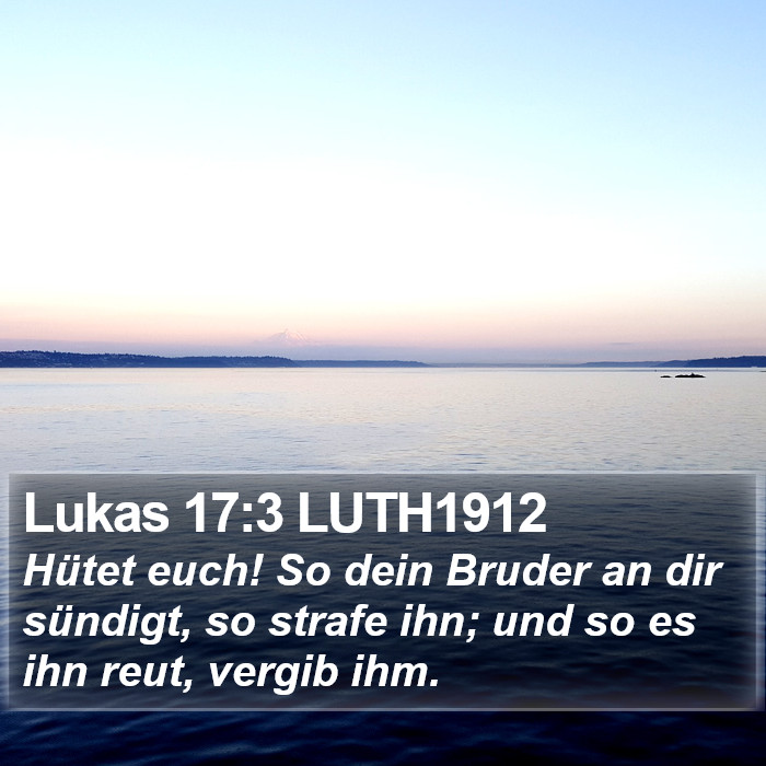 Lukas 17:3 LUTH1912 Bible Study