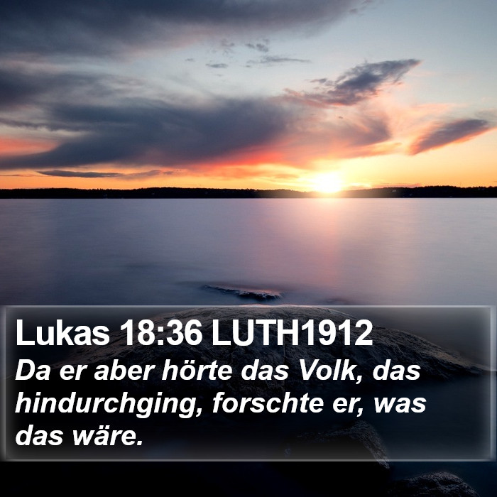 Lukas 18:36 LUTH1912 Bible Study