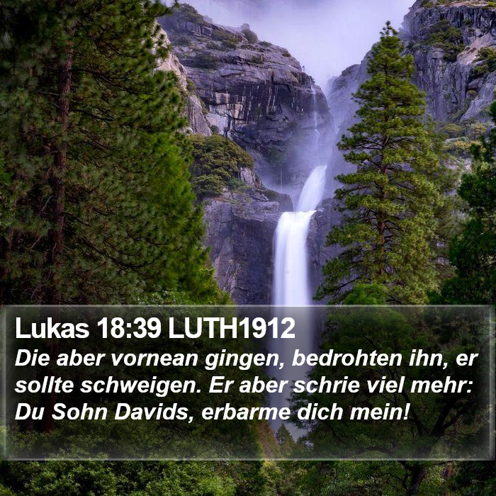 Lukas 18:39 LUTH1912 Bible Study