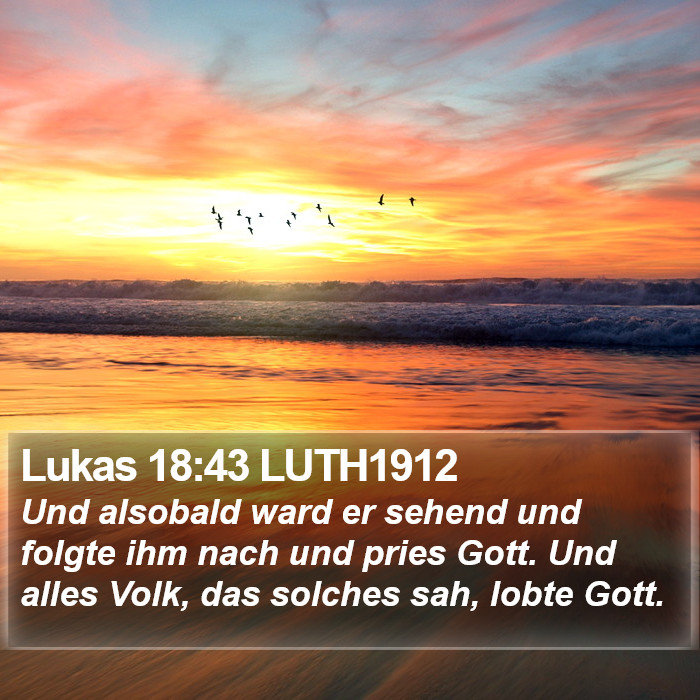 Lukas 18:43 LUTH1912 Bible Study