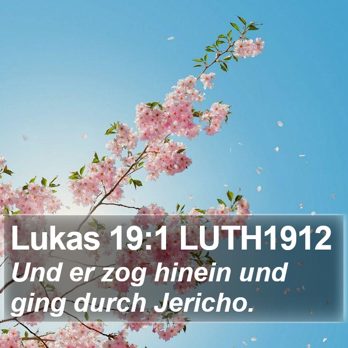 Lukas 19:1 LUTH1912 Bible Study