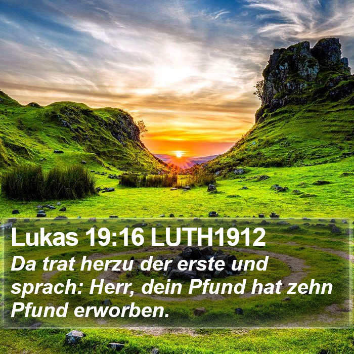 Lukas 19:16 LUTH1912 Bible Study