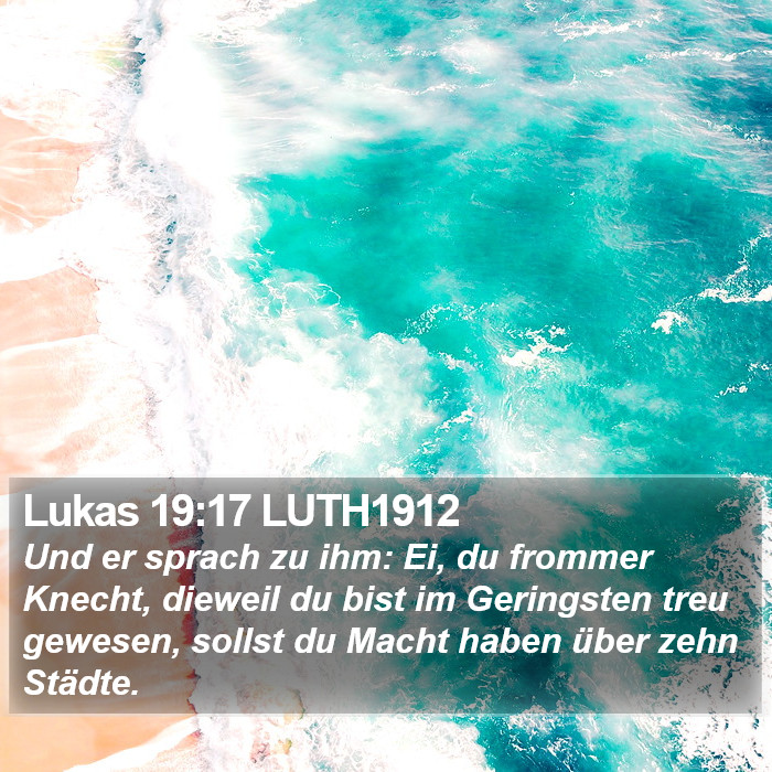 Lukas 19:17 LUTH1912 Bible Study