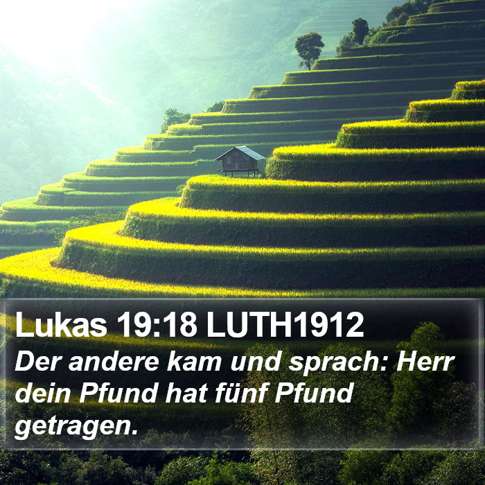 Lukas 19:18 LUTH1912 Bible Study